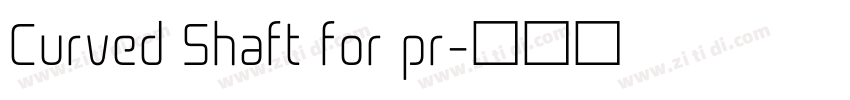 Curved Shaft for pr字体转换